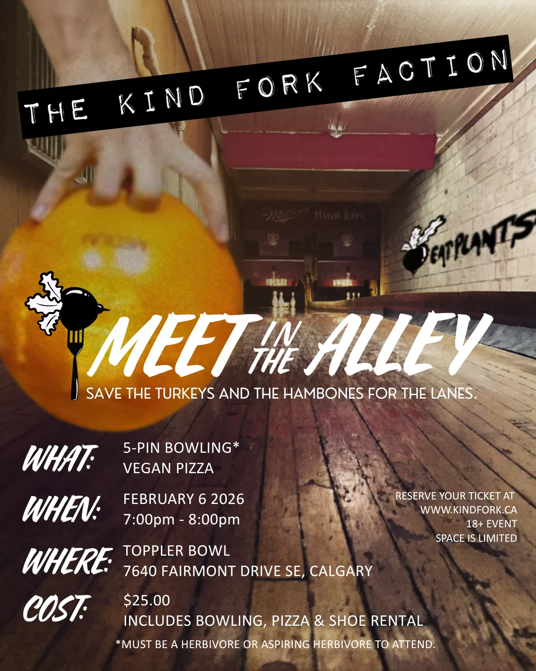 Meet in the alley Save the turkeys and hambones for the lanes.